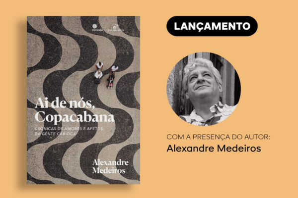 Alexandre Medeiros lança livro que transforma memórias e personagens do Rio em crônicas afetivas